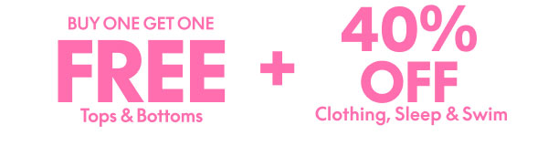 All Tops and Bottoms BOGO Free | 40% Off All other clothing, swim, and accessories