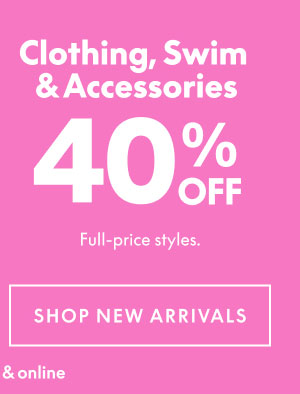 40% Off Clothing, Swim, and Accessories