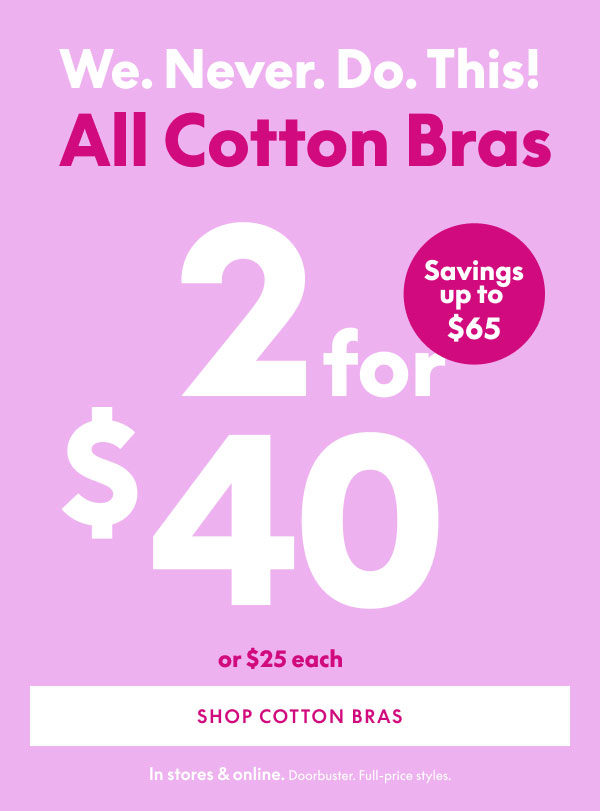 Shop Cotton Bras 2 for $40