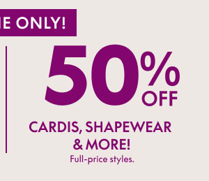 50% Off Cardis, Shapewear, and more