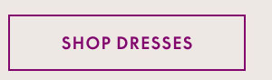Shop Dresses