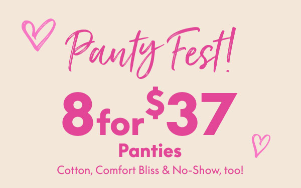 Panty Fest! 8 for $37 Panties
