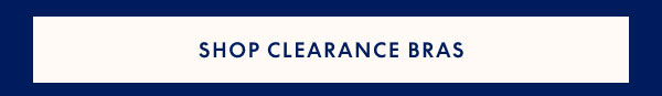 Clearance Bras $19.99 & Up