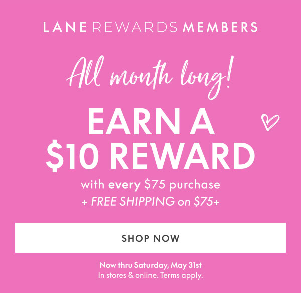 Earn $10 Reward with every $75+ purchase