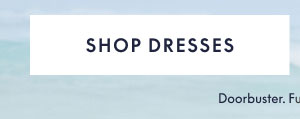 All Dresses $29 and Up