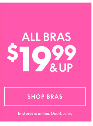 Bras $19.99 & Up