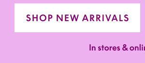 Shop New Arrivals