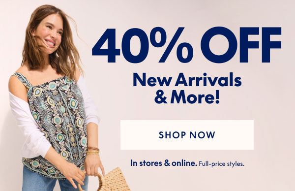 40% Off New Arrivals & More
