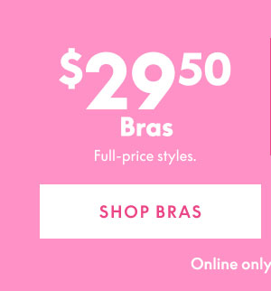 Bras $29.50