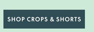 All Crops & Shorts 2 for $59