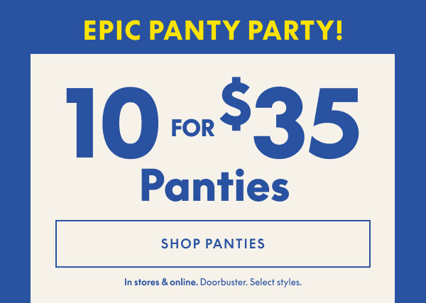 Panties 10 for $35