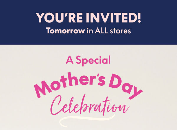 You're Invited Tomorrow in All Stores