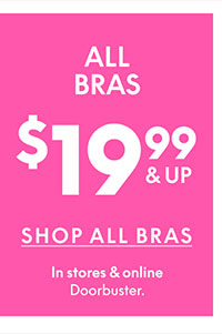 Bras $19.99 & Up