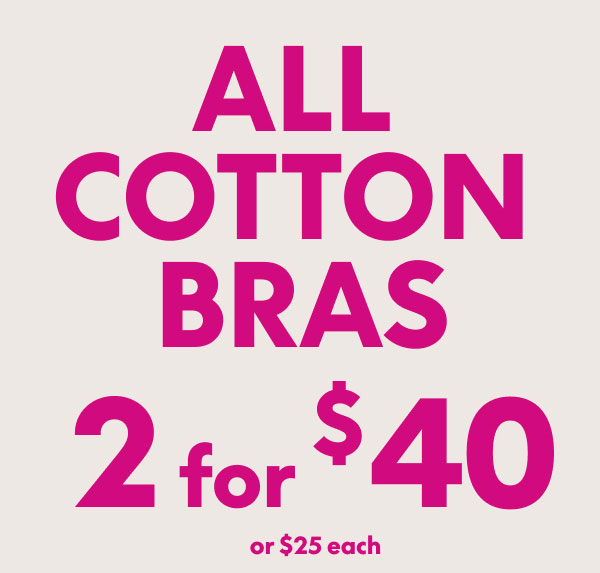 Shop Cotton Bras 2 for $40