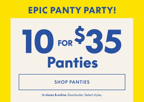 Panties 10 for $35