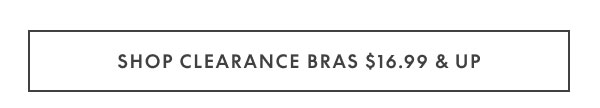 Clearance Bras $16.99 and up