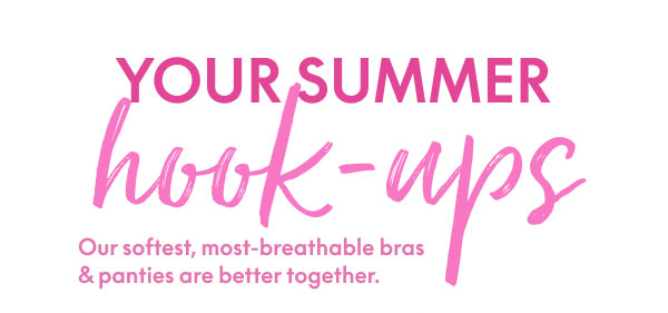 Your Summer Hook-Ups