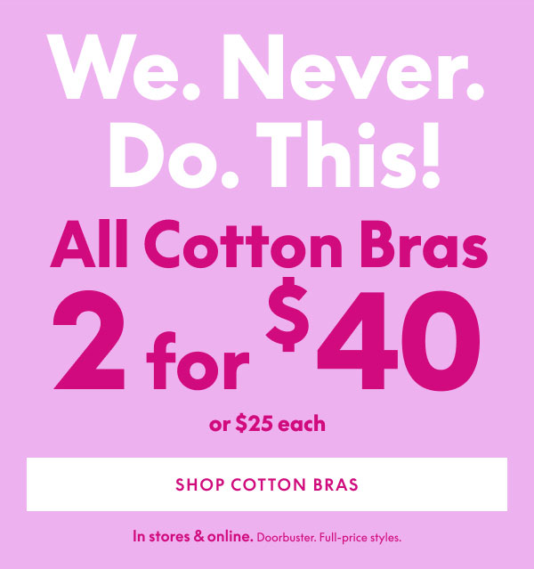 Shop Cotton Bras 2 for $40