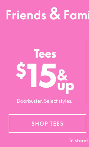 Tees $15 & Up
