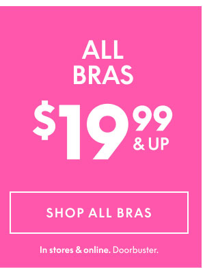 Bras $19.99 & Up
