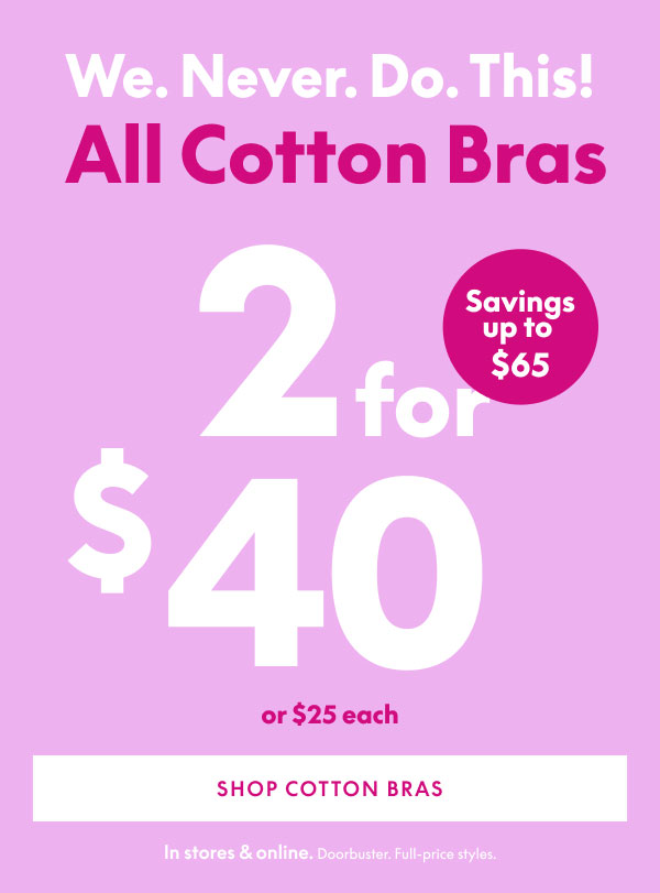 Shop Cotton Bras 2 for $40