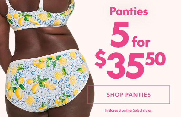 Panties 5 for $35.50
