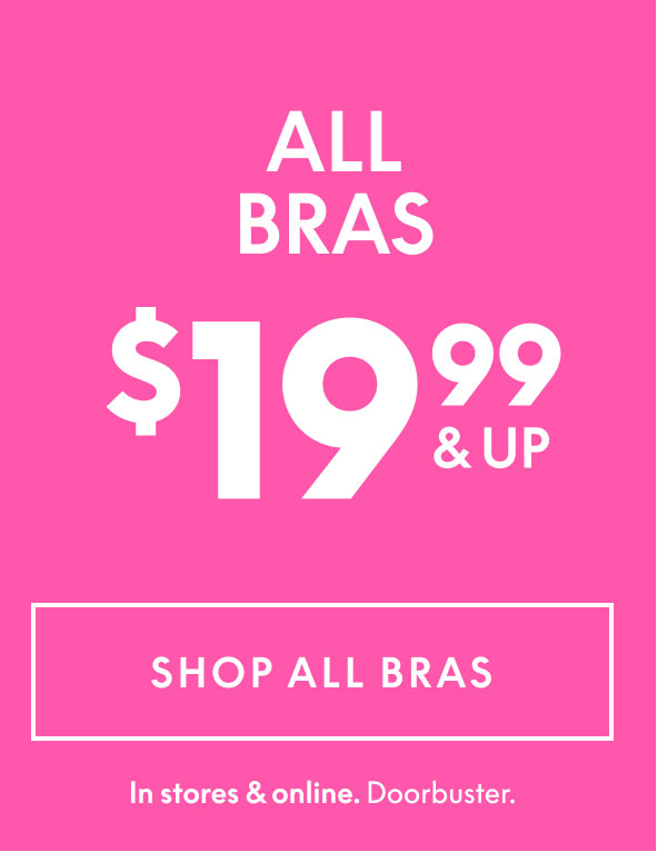Bras $19.99 & Up