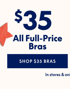 Bras $35