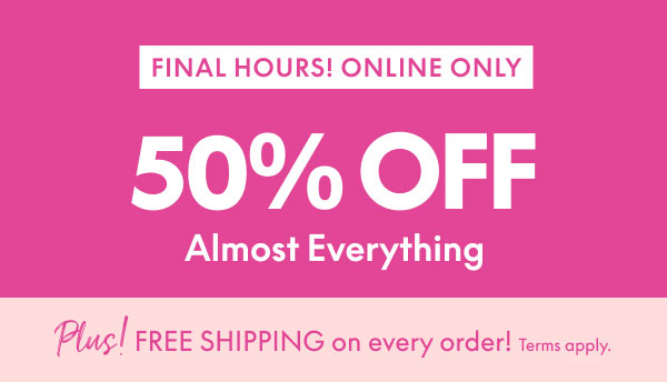 50% Off Almost Everything