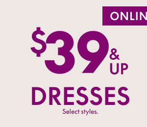 Shop Dresses $39 and Up
