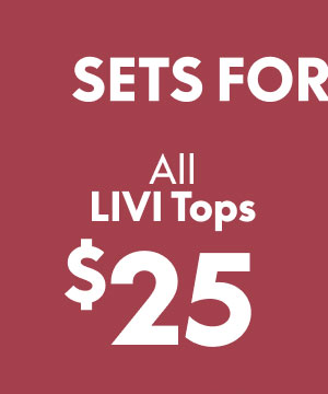 LIVI Tops $25