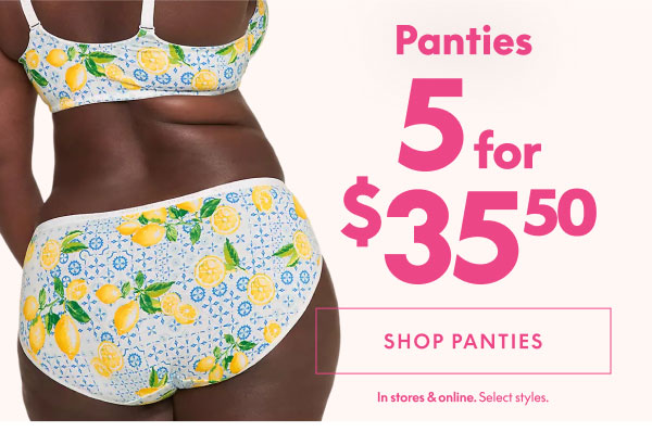 Panties 5 for $35.50