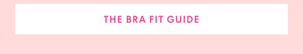 The Bra Fit Guide