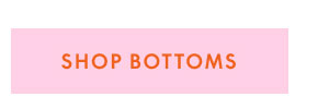LIVI Bottoms $29