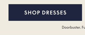 All Dresses $29 and Up