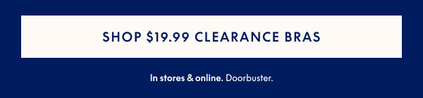 Clearance Bras $19.99 & Up