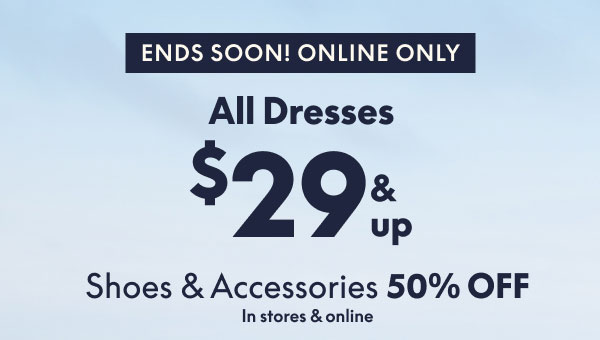All Dresses $29 and Up