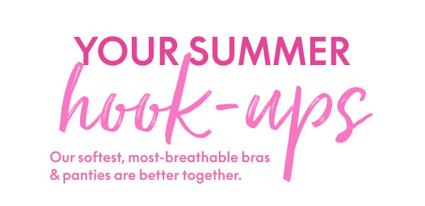 Your Summer Hook-Ups