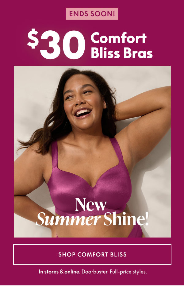 Comfort Bliss Bras $30