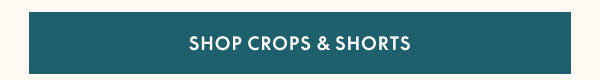 Shop Crops & Shorts