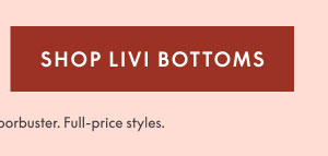 LIVI Bottoms $29