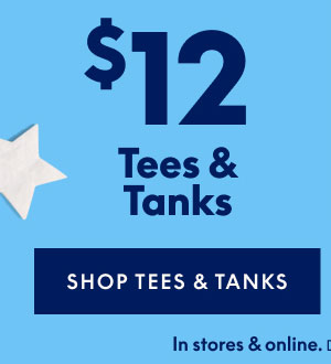 $12 Tees & Tanks
