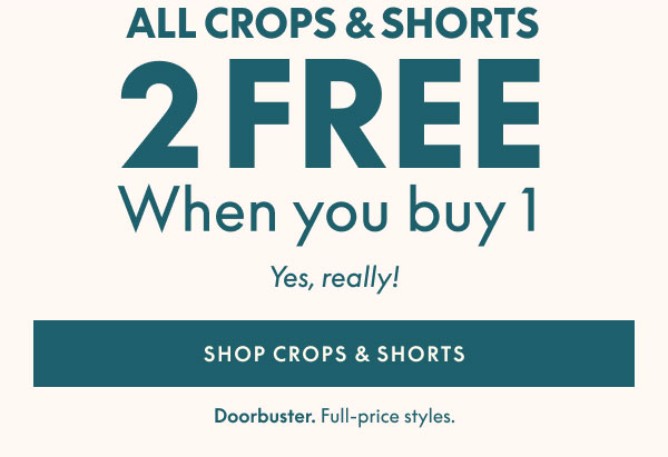 All Crops & Shorts Buy 1 Get 2 Free
