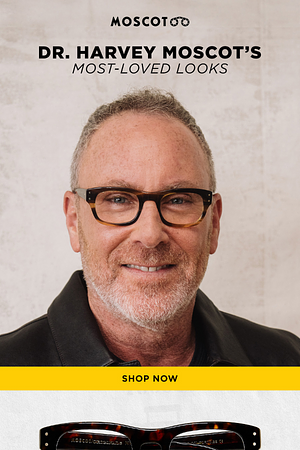 Dr. Moscot's Most-Loved Looks