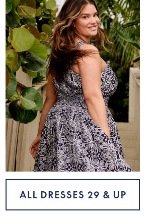 Dresses $29 and up