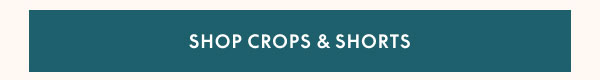Shop Crops & Shorts
