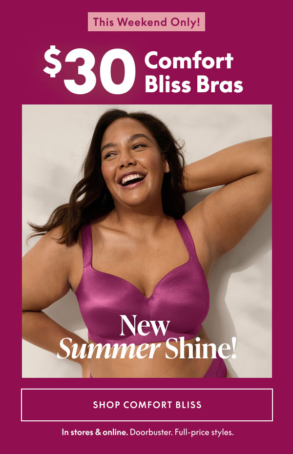Comfort Bliss Bras $30
