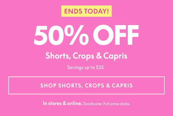 50% Off Shorts, Crops, & Capris