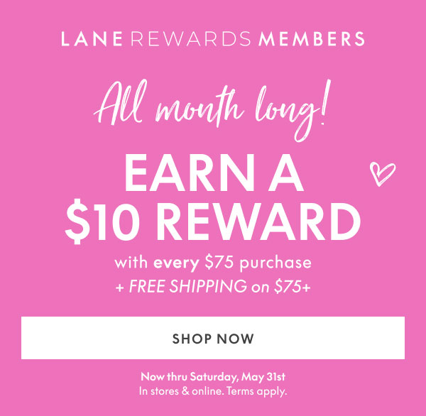 Earn $10 Reward with every $75+ purchase