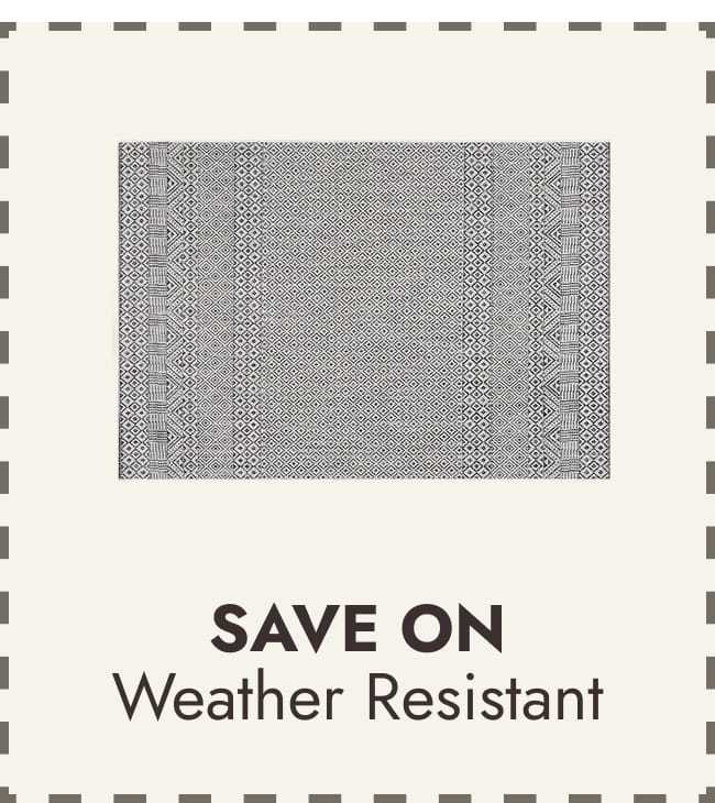 Weather Resistant